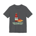 T‑Shirt — "Relish the Good Times, They're Dill-icious" Ketchup & Fries Pun Tee